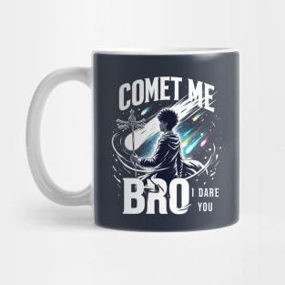 Comet Me Bro I Dare You Meteor Wizard Gamer Pun Anime Magic Mug